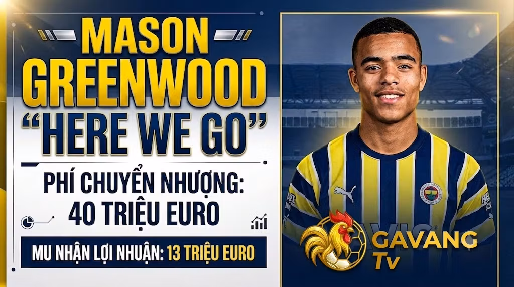 Greenwood gia nhập Fenerbahce: MU hưởng lợi lớn 13 triệu Euro